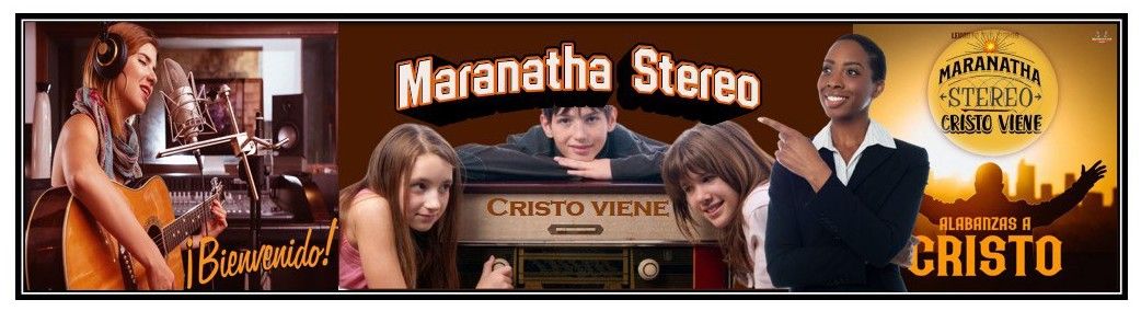 Maranatha stereo /Cristo viene 